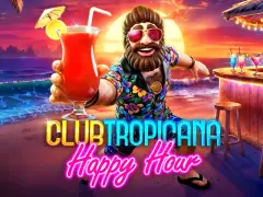 Club Tropicana – Happy Hour