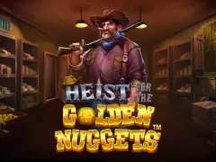 Heist for the Golden Nuggets